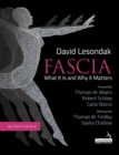 Fascia - What It Is, and Why It Matters, Second Edition - Book