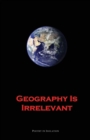 Geography is Irrelevant - Book