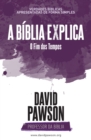 A BIBLIA EXPLICA O Fim dos Tempos? - Book