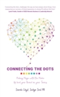 Connecting the Dots : Making Magic with the Media - Up Level Your Brand on Your Terms - Book