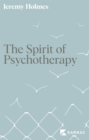 The Spirit of Psychotherapy : A Hidden Dimension - Book