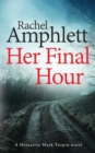 Her Final Hour : A Detective Mark Turpin murder mystery - Book