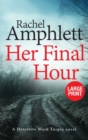 Her Final Hour : A Detective Mark Turpin murder mystery - Book
