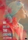We Wear The Crown - Book