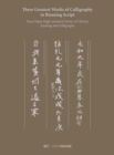 Three Greatest Works of Calligraphy in Running Script : Xuan Paper High-imitation Series of Chinese Painting and Calligraphy - Book