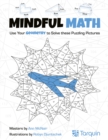 Mindful Math 2 : Use Your Geometry to Solve These Puzzling Pictures - Book