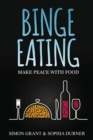 Binge Eating : Make Peace with Food - Book