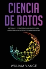 Ciencia de Datos : Metodos y estrategias avanzados para aprender ciencia de datos para empresas - Book