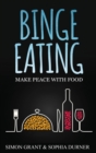 Binge Eating : Make Peace with Food - Book