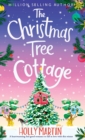 The Christmas Tree Cottage : A heartwarming feel good romance to fall in love with this winter - Book