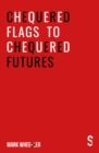 Chequered Flags to Chequered Futures : New revised and updated 2020 version - Book