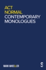 Act Normal : Mark Wheeller Contemporary Monologues - Book