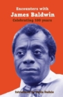 Encounters with James Baldwin : celebrating 100 years - Book