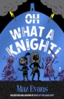 Oh What a Knight! - Book