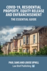 Covid-19, Residential Property, Equity Release and Enfranchisement - The Essential Guide - Book