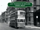 Lost Tramways of England: Leeds West - Book
