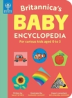 Britannica’s Baby Encyclopedia : For curious kids aged 0 to 3 - Book