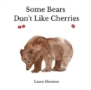 Some Bears Don't Like Cherries - Book
