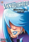 Vanquished: Weird Princ{ess} : Volume 1 - Book