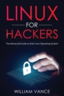 Linux for Hackers : The Advanced Guide on Kali Linux Operating System - Book