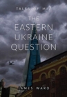 The Eastern Ukraine Question - Book