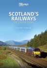 Scottish Railways: The Last 15 Years - Book