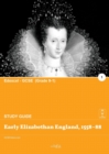 Early Elizabethan England, 1558-88 (Study Guide) - Book