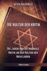 Die Kultur der Kritik : Die Juden und die radikale Kritik an der Kultur der Nichtjuden - Book