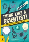 Think Like a Scientist! : Ask Questions! Read! Understand! - Book