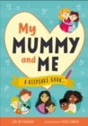 My Mummy and Me : A Keepsake Book - Book