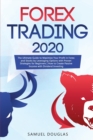 Forex Trading 2020 : The Ultimate Guide to Maximize Your Profit in Forex and Stocks by Leveraging Options with Proven Strategies for Beginners How to Create Passive Income with Dividend Investing - Book