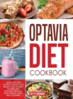 Optavia Diet Cookbook : Quick and Easy Recipes to Achieve a Rapid Weight Loss without Overthinking about Meal Planning - Book