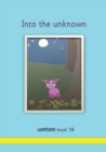 Into the unknown : weebee Book 18 - Book