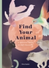 Find Your Animal : A Spiritual Guide to Self-discovery - Book