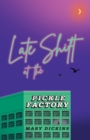 Late Shift at the Pickle Factory - Book