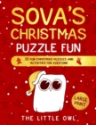 Sova's Christmas Puzzle Fun : 35 fun Christmas puzzles and activities for everyone - Book