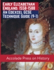 Early Elizabethan England, 1558-1588 : An Edexcel GCSE Technique Guide (9-1) - Book