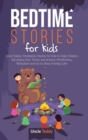 Bedtime Stories For Kids : Short Fables, Meditation Stories For Kids To Help Children Fall Asleep Fast, Thrive And Achieve Mindfulness, Relaxation And Go To Sleep Feeling Calm - Book
