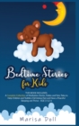 Bedtime Stories for Kids : A Complete Collection of Meditation Stories, Fables and Fairy Tales to Help Children and Toddlers Fall Asleep Fast and Have a Peaceful Sleeping and Thrive- AGE 3-5,2-6 - Book