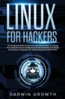 Linux for Hackers : The Advanced Guide on Kali Linux Operating System to Change Your Computer into an Underground Hacking Machine and Master the Science of CyberSecurity, Networking and Scripting Tool - Book