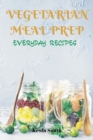 Vegetarian Meal Prep : Everyday Recipes - Book