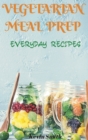 Vegetarian Meal Prep : Everyday Recipes - Book