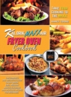 Kalorik Maxx Air Fryer Oven Cookbook : The Complete and Definitive Guide to Eat Quick, Easy, Healthy Mouth-Watering and Delicious Recipes for Beginners to Take Your Cooking to the Maxx - Book