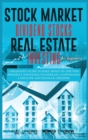 Stock Market Dividend Stocks Real Estate Investing for Beginners : A Beginner's Guide to Make Money by Applying Powerful Strategies t.o Generate a Continuous Cash Flow and Financial Freedom - Book