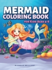 Mermaid Coloring Book for Kids Ages 4-8 : 50 Images with Marine Scenarios That Will Entertain Children and Engage Them in Creative and Relaxing Activities - Book