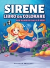 Sirene Libro da Colorare per Bambini dai 4-8 anni : 50 immagini con scenari marini che faranno divertire i bambini e li impegneranno in attivita creative e rilassanti - Book