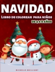 Navidad Libro de colorear para Ninos de 4 a 8 Anos : 50 imagenes con escenarios navidenos que entretendran a los ninos y los involucraran en actividades creativas y relajantes - Book