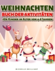 Weihnachten Buch der Aktivitaten fur Kinder im Alter von 4-8 Jahren : 50 Seiten zum Thema Weihnachtsfeiertage, die Kinder unterhalten und sie zu kreativen und entspannenden Aktivitaten einladen (Bilde - Book