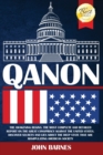 Qanon : The Awakening Begins. The Most Complete and Detailed Report on the Great Conspiracy Against the United States. Discover Secrets and Lies About the Deep State That are Manipulating American Soc - Book