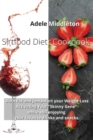 Sirtfood Diet Cookbook : Burn Fat and Jumpstart your Weight Loss Activating Your Skinny Gene while still enjoying your favorite drinks and snacks - Book